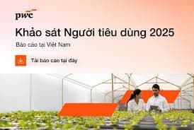 Kỳ vọng khách hàng và yếu tố tạo khác biệt thương hiệu - PwC CX Survey 2025